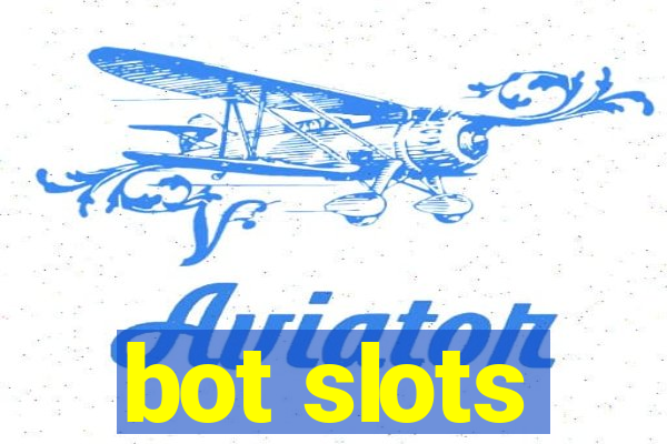 bot slots